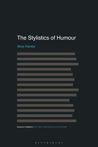 Title: The Stylistics of Humour, Author: Alice Haines