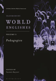 Title: Bloomsbury World Englishes Volume 3: Pedagogies, Author: Yasemin Bayyurt