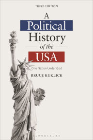 Title: A Political History of the USA: One Nation Under God, Author: Bruce Kuklick