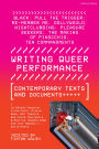 Writing Queer Performance: Contemporary Texts and Documents