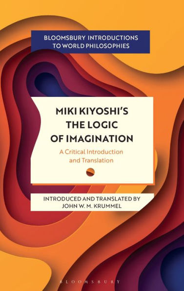 Miki Kiyoshi's The Logic of Imagination: A Critical Introduction and Translation