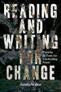 Reading and Writing for Change: Theories and Tools for Confronting Power