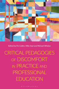 Title: Critical Pedagogies of Discomfort in Practice and Professional Education, Author: Fiona Cullen