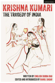 Title: Krishna Kumari: The Tragedy of India, Author: English Subba Rao