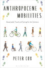 Anthropocene Mobilities: Sustainable Travel and Caring for the Commons
