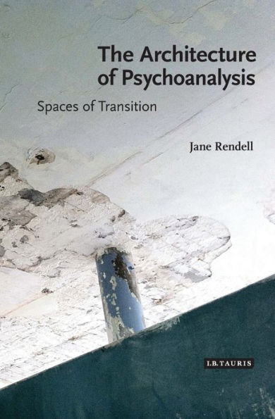 The Architecture of Psychoanalysis: Spaces of Transition