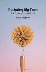 Title: Resisting Big Tech: The Personalized is Political, Author: Niels Niessen