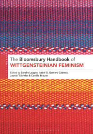 Title: The Bloomsbury Handbook of Wittgensteinian Feminism, Author: Sandra Laugier