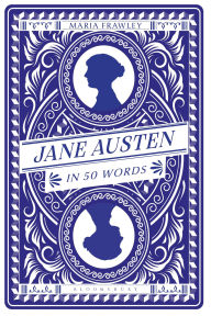 Title: Jane Austen in 50 Words, Author: Maria Frawley