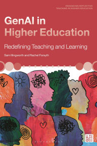 Title: GenAI in Higher Education: Redefining Teaching and Learning, Author: Sam Illingworth