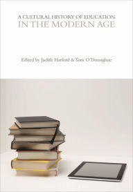 Title: A Cultural History of Education in the Modern Age, Author: Judith Harford