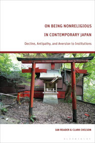 Title: On Being Nonreligious in Contemporary Japan: Decline, Antipathy, and Aversion to Institutions, Author: Ian Reader