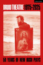 Druid Theatre 1975-2025: 50 Years of New Irish Plays