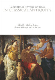 Title: A Cultural History of Ideas in Classical Antiquity, Author: Clifford Ando