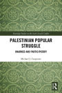 Palestinian Popular Struggle: Unarmed and Participatory