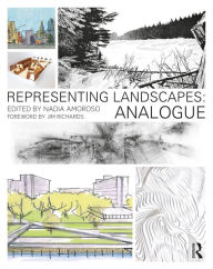 Title: Representing Landscapes: Analogue, Author: Nadia Amoroso