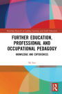 Further Education, Professional and Occupational Pedagogy: Knowledge and Experiences