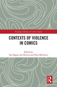 Title: Contexts of Violence in Comics, Author: Ian Hague