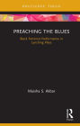 Preaching the Blues: Black Feminist Performance in Lynching Plays