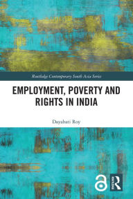 Title: Employment, Poverty and Rights in India, Author: Dayabati Roy