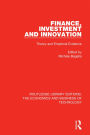 Finance, Investment and Innovation: Theory and Empirical Evidence