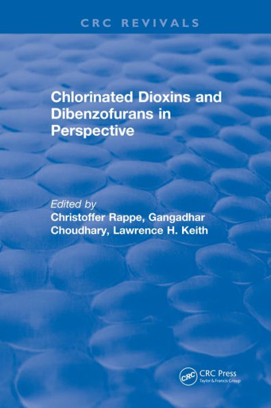 Chlorinated Dioxins and Dibenzofurans in Perspective