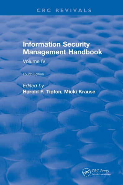 Information Security Management Handbook: Volume IV