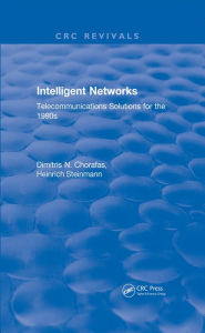Title: Intelligent Networks: Telecommunications Solutions for the 1990s, Author: Dimitris N. Chorafas