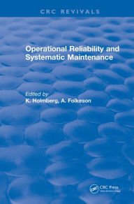 Title: Operational Reliability and Systematic Maintenance, Author: K. Holmberg