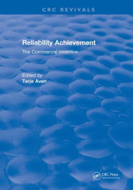 Title: Reliability Achievement: The commercial incentive, Author: Terje Aven