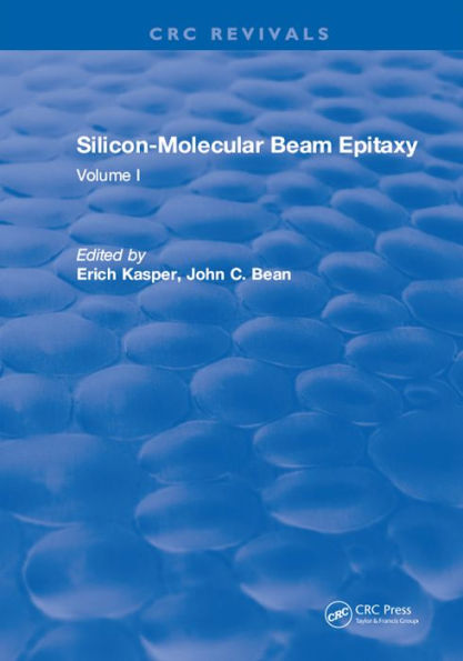 Silicon-Molecular Beam Epitaxy: Volume I
