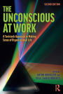 The Unconscious at Work: A Tavistock Approach to Making Sense of Organizational Life