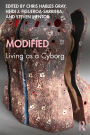 Modified: Living as a Cyborg