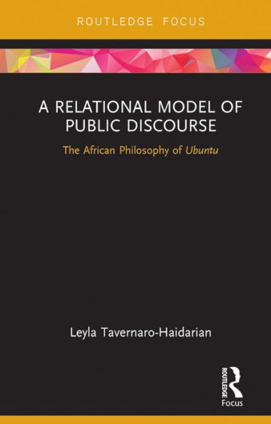 A Relational Model of Public Discourse: The African Philosophy of Ubuntu