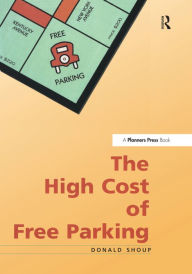 Title: High Cost of Free Parking, Author: Donald Shoup
