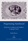 Negotiating Sainthood: Distinction, Cursileria and Saintliness in Spanish Novels