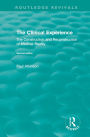 The Clinical Experience, Second edition (1997): The Construction and Reconstrucion of Medical Reality
