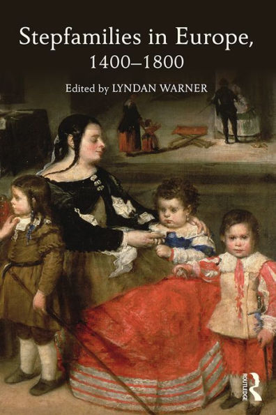 Stepfamilies in Europe, 1400-1800