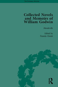 Title: The Collected Novels and Memoirs of William Godwin Vol 6, Author: Pamela Clemit