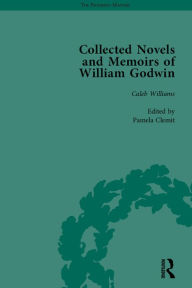 Title: The Collected Novels and Memoirs of William Godwin Vol 3, Author: Pamela Clemit