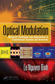 Title: Optical Modulation: Advanced Techniques and Applications in Transmission Systems and Networks, Author: Le Nguyen Binh