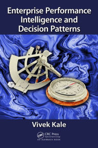 Title: Enterprise Performance Intelligence and Decision Patterns, Author: Vivek Kale