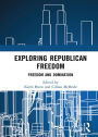 Exploring Republican Freedom: Freedom and Domination