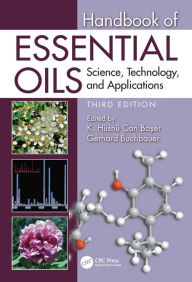 Title: Handbook of Essential Oils: Science, Technology, and Applications, Author: K. Husnu Can Baser