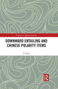Title: Downward Entailing and Chinese Polarity Items, Author: Li Chen
