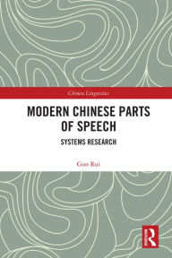 Title: Modern Chinese Parts of Speech: Systems Research, Author: Guo Rui