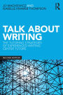 Talk about Writing: The Tutoring Strategies of Experienced Writing Center Tutors