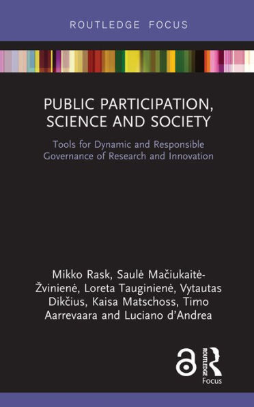 Public Participation, Science and Society: Tools for Dynamic and Responsible Governance of Research and Innovation