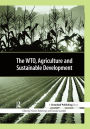 The WTO, Agriculture and Sustainable Development