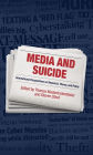 Media and Suicide: International Perspectives on Research, Theory, and Policy